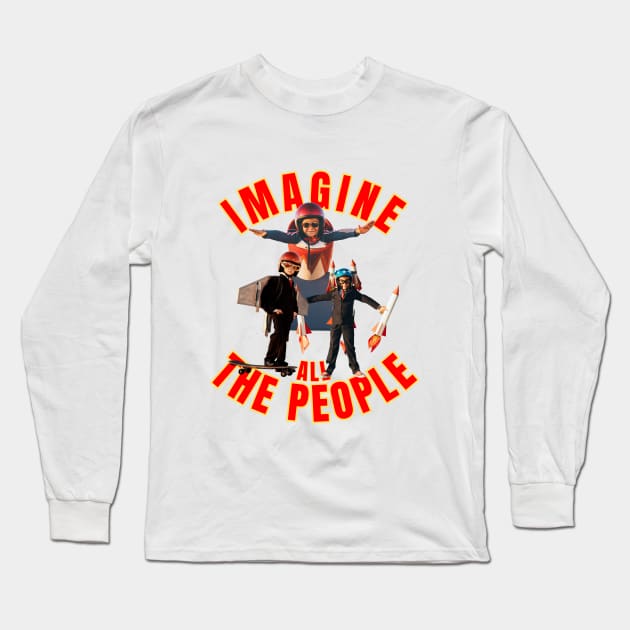 IMAGINE ALL THE PEOPLE Long Sleeve T-Shirt by JAMMETA